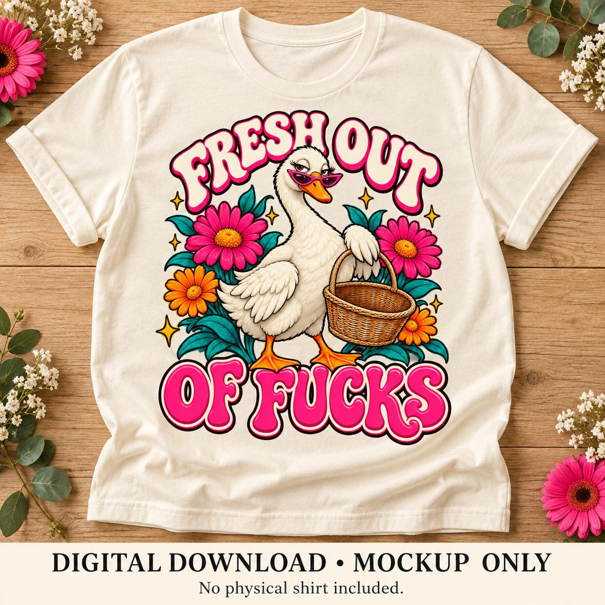 Sassy Goose PNG, Floral Adult Humor Design (Digital Download)