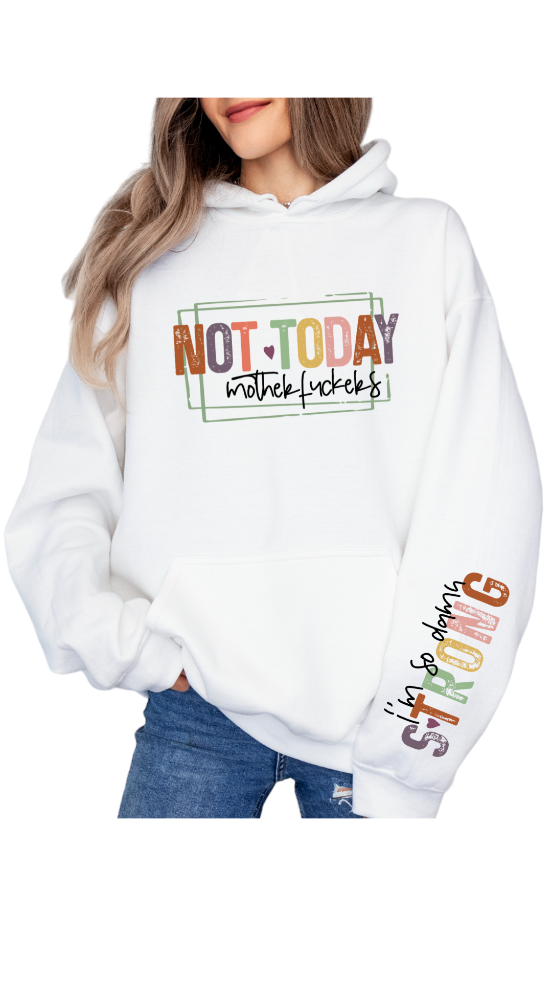 Not Today Mother F Hoodie