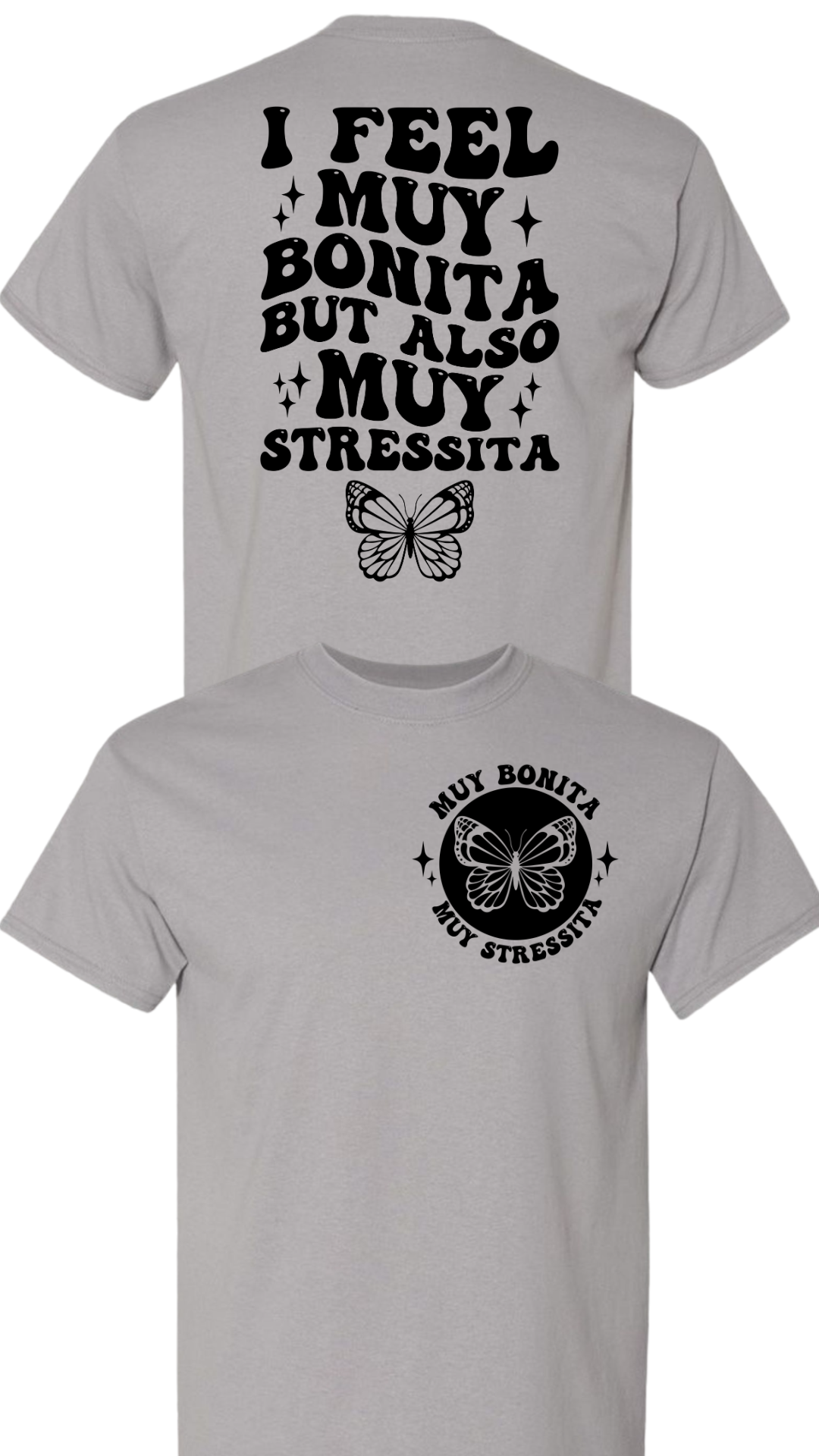 Bonita, but Stressita Shirt