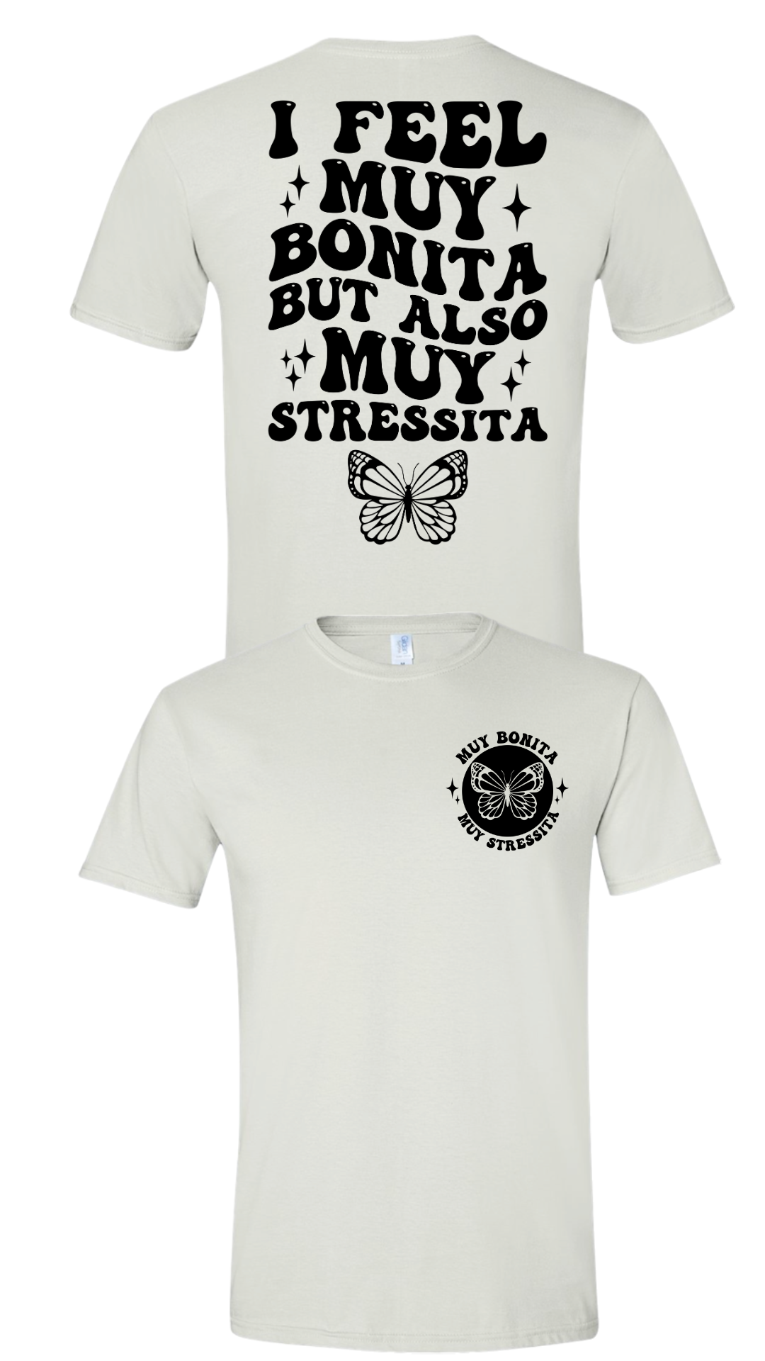 Bonita, but Stressita Shirt