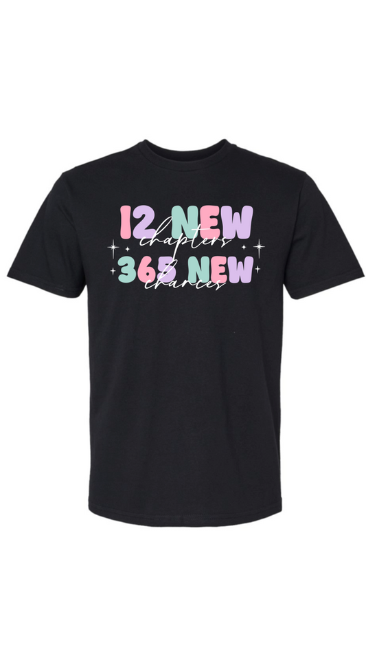 12 New Chapters 365 Chances Motivational Shirt