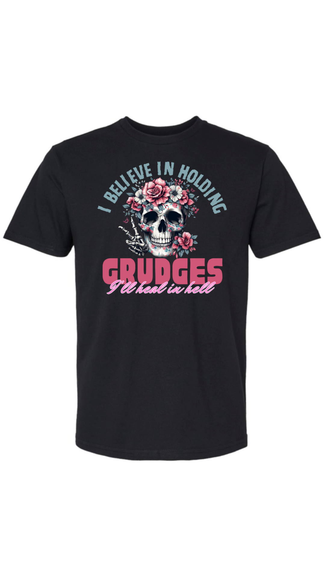 Hold Grudges Heal In Hell Shirt