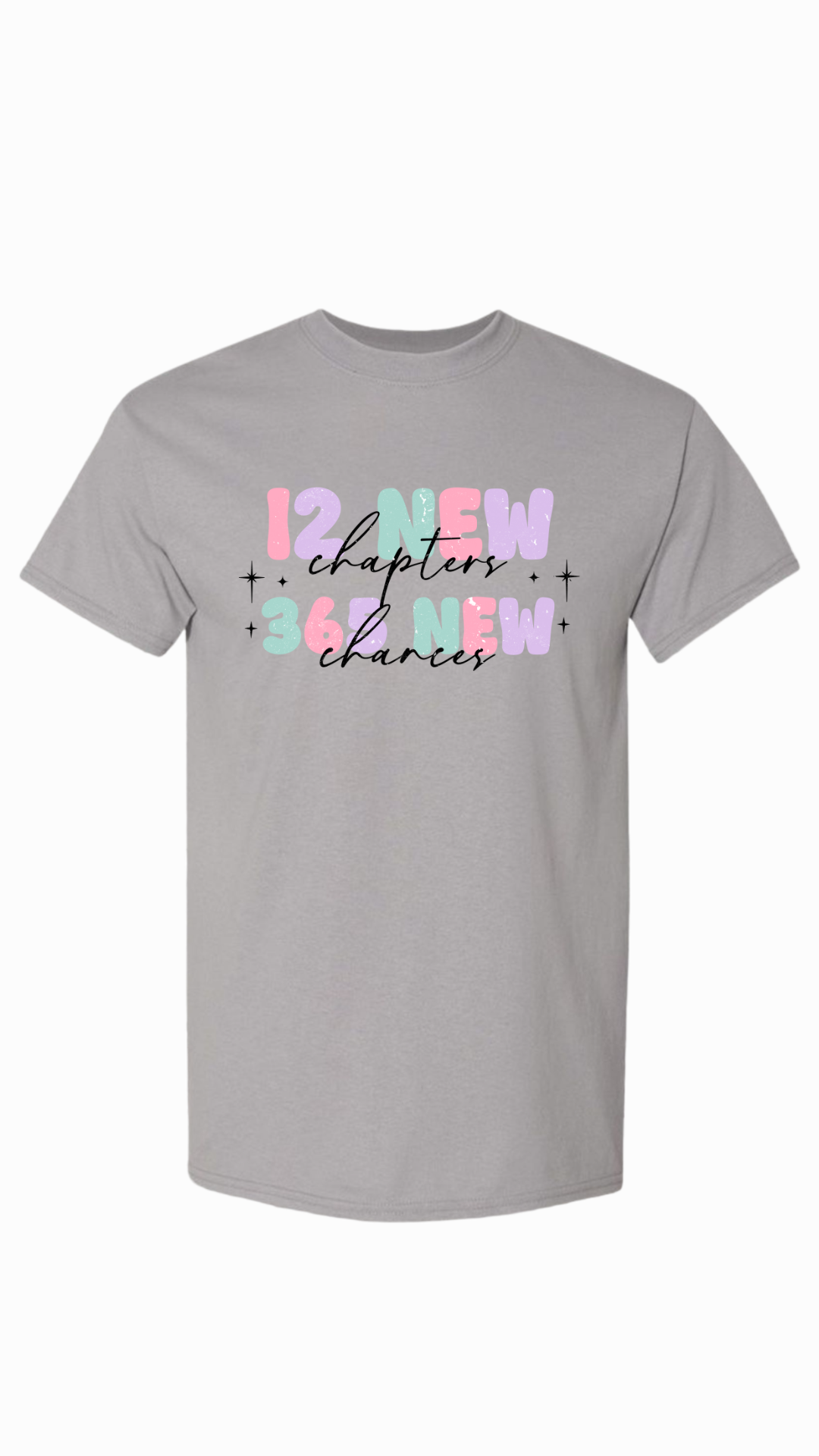 12 New Chapters 365 Chances Motivational Shirt