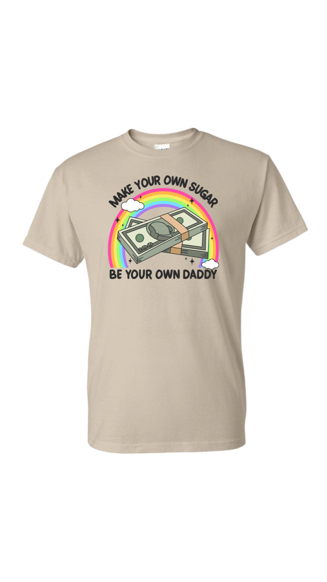 Make Your Money Be Your Own Daddy Shirt