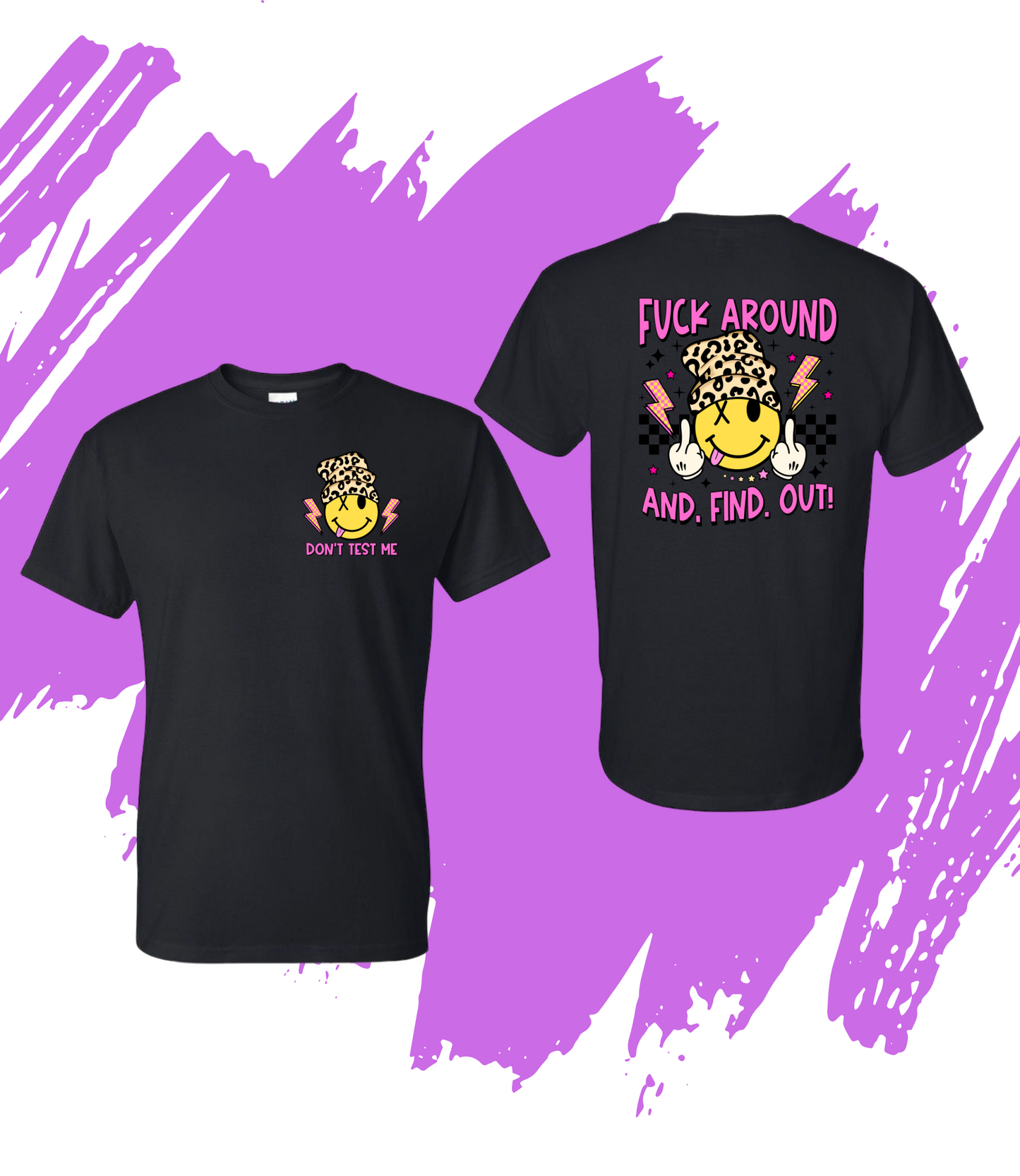 F*ck Around and Find Out Shirt