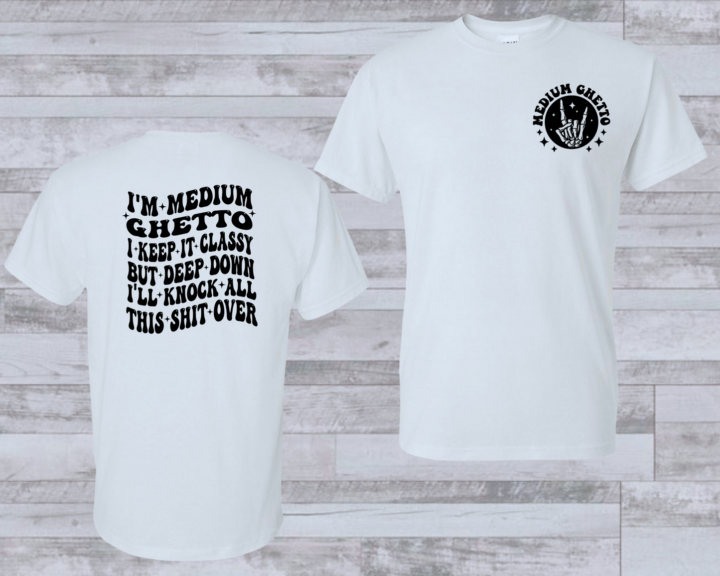 Medium Ghetto Shirt