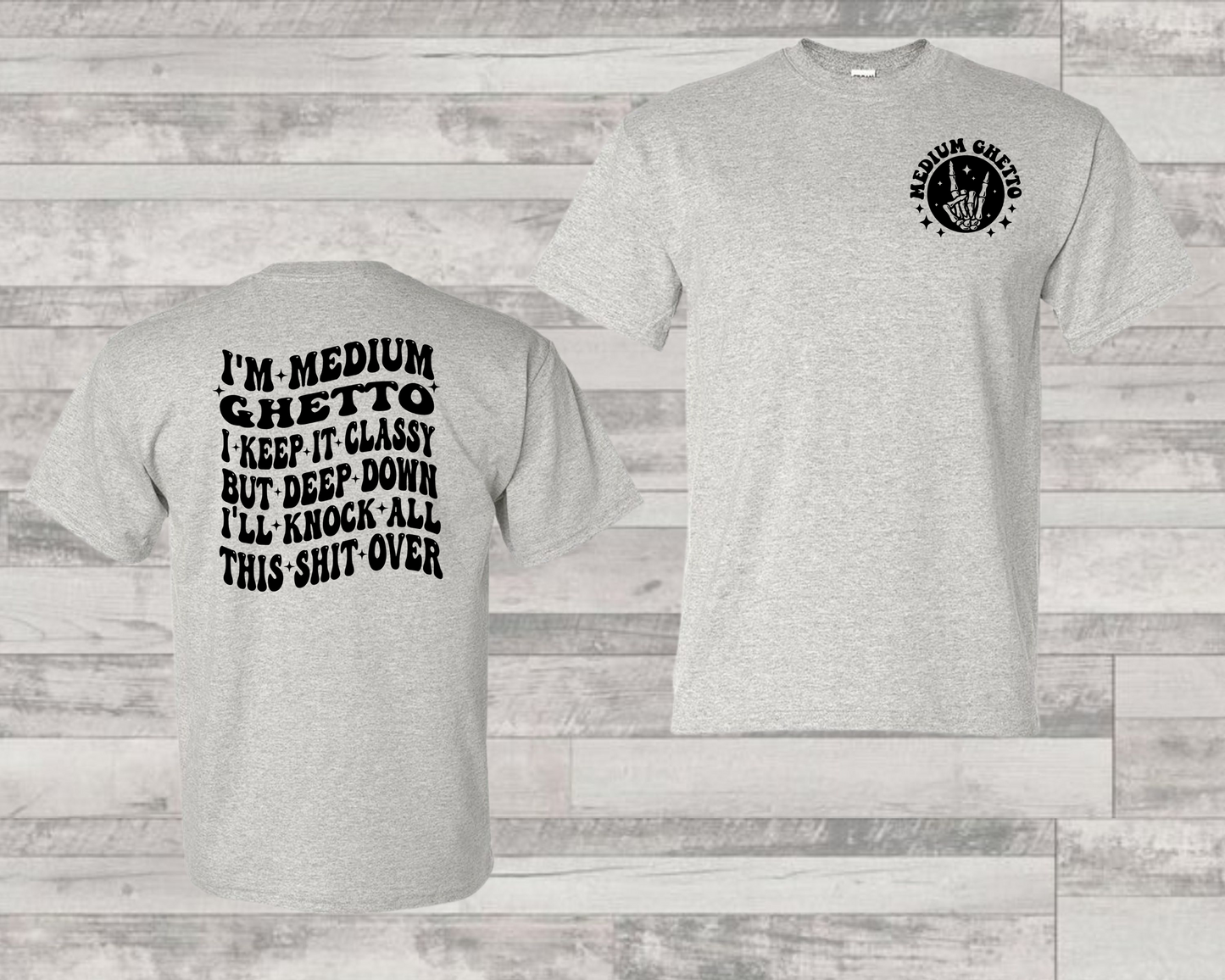 Medium Ghetto Shirt