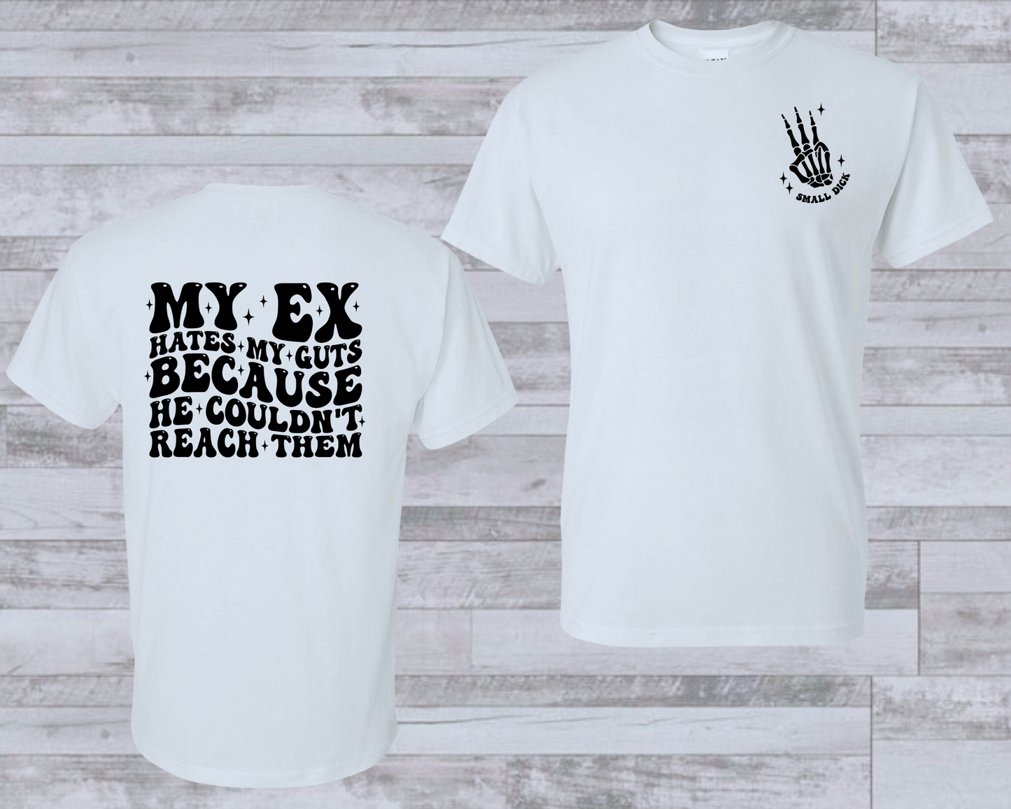 My Ex Hates Me Shirt