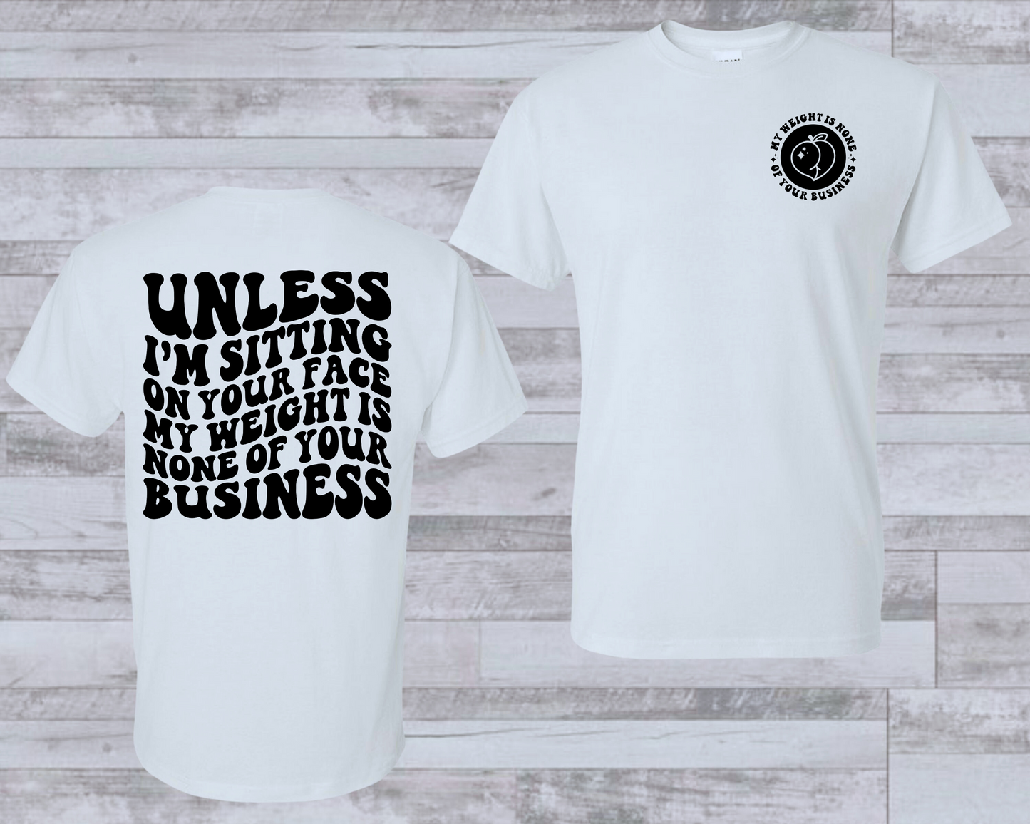 None of your Business  Shirt