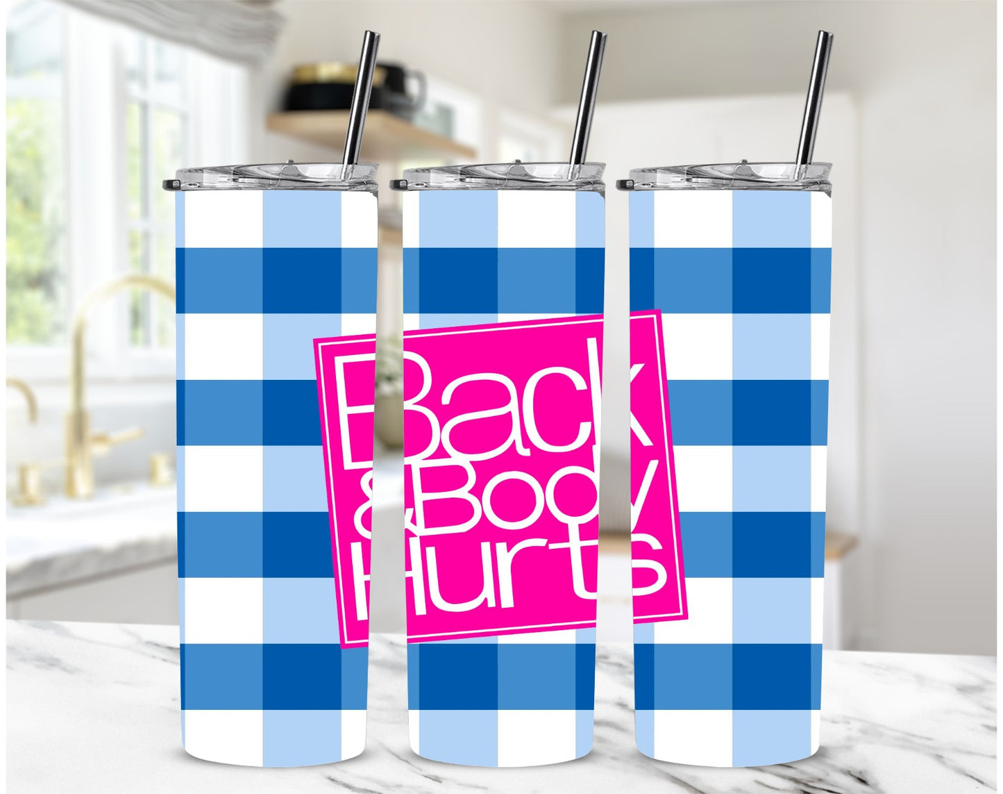 Back and Body Hurts Tumbler