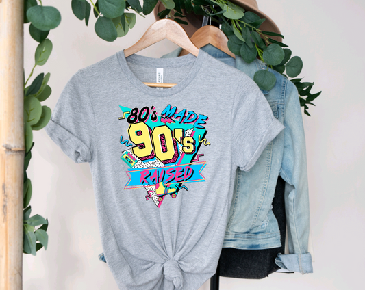 80's Made 90's Raised