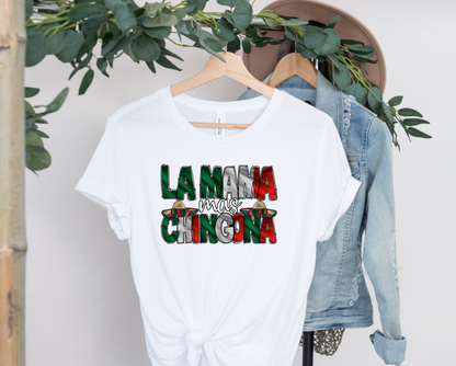 La Mama Mas Chingona shirt