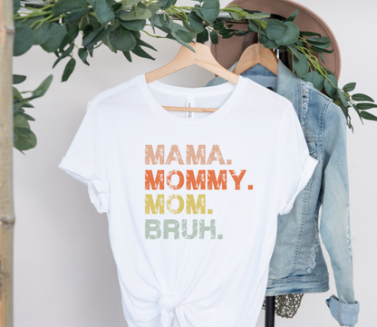 Mommy Bruh shirt